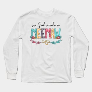 So God Made A Meemaw Happy Mother's Day Long Sleeve T-Shirt